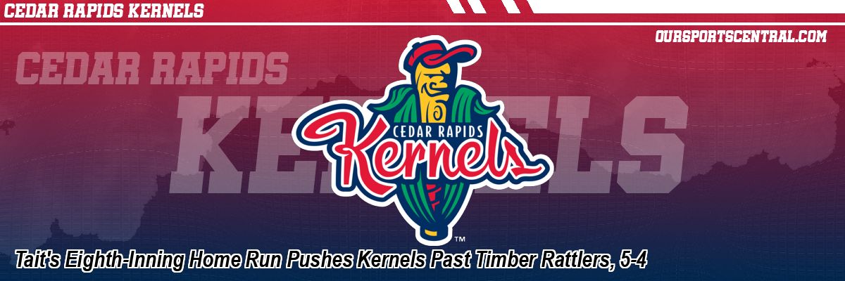 Tait's Eighth-Inning Home Run Pushes Kernels Past Timber Rattlers, 5-4
