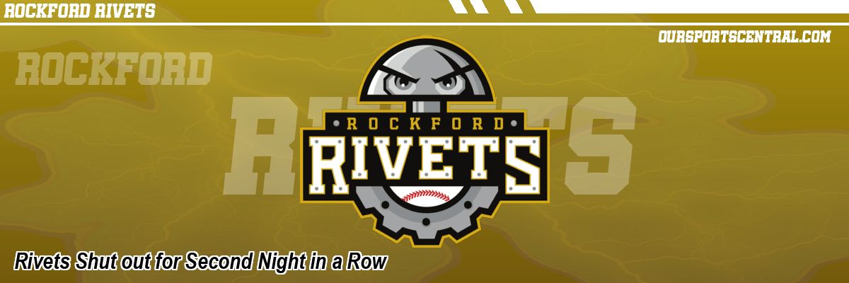 Rivets Shut out for Second Night in a Row