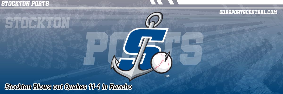 Stockton Blows out Quakes 11-1 in Rancho
