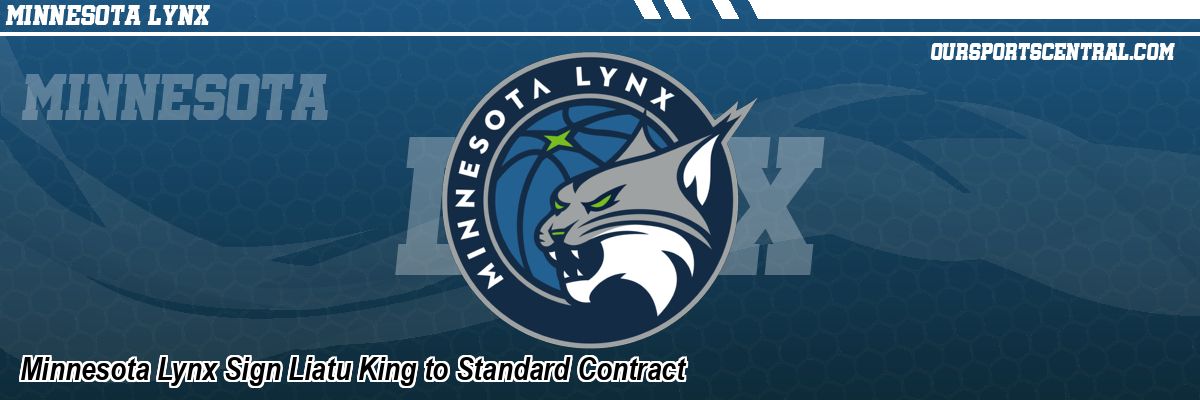 Minnesota Lynx Sign Liatu King to Standard Contract
