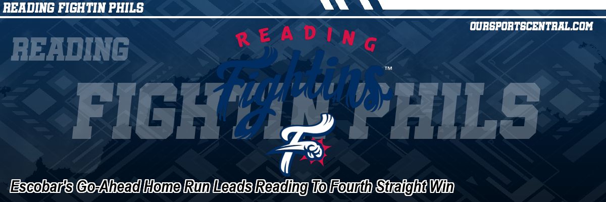 Escobar's Go-Ahead Home Run Leads Reading To Fourth Straight Win