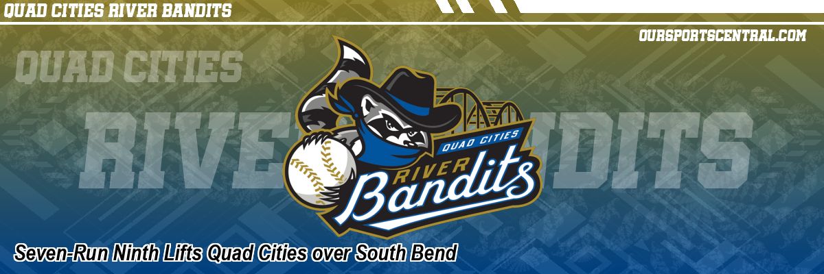 Seven-Run Ninth Lifts Quad Cities over South Bend