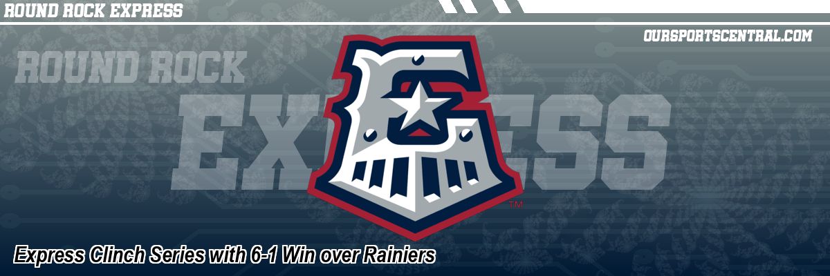 Express Clinch Series with 6-1 Win over Rainiers