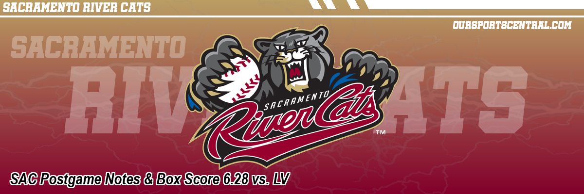 SAC Postgame Notes & Box Score 6.28 vs. LV