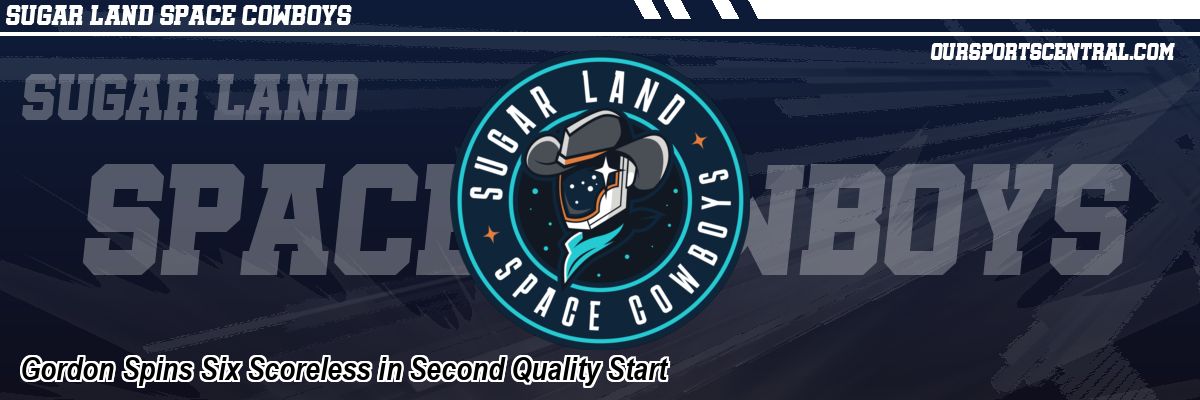 Gordon Spins Six Scoreless in Second Quality Start