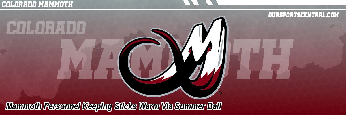 Mammoth Personnel Keeping Sticks Warm Via Summer Ball