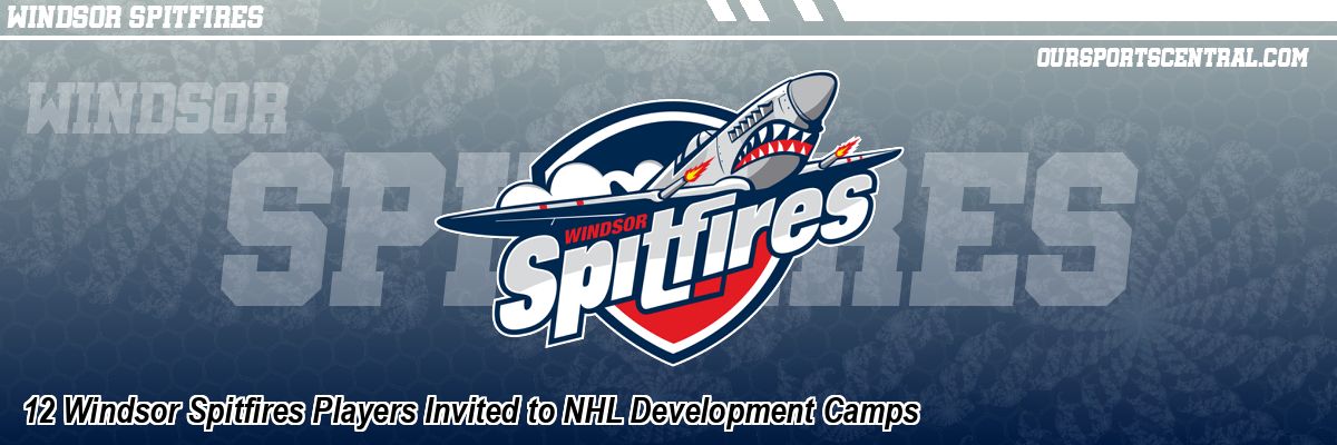 12 Windsor Spitfires Players Invited to NHL Development Camps