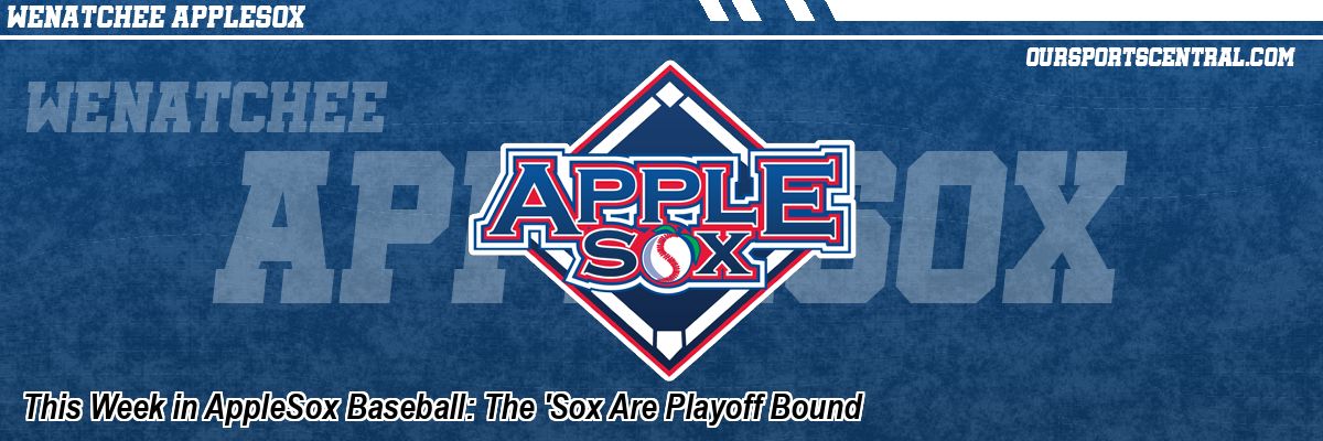 This Week in AppleSox Baseball: The 'Sox Are Playoff Bound