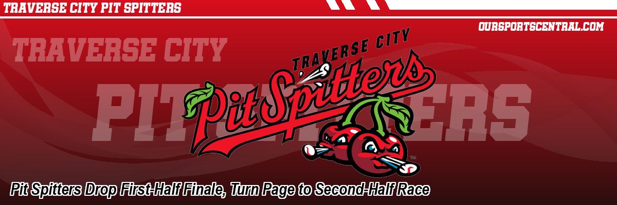 Pit Spitters Drop First-Half Finale, Turn Page to Second-Half Race