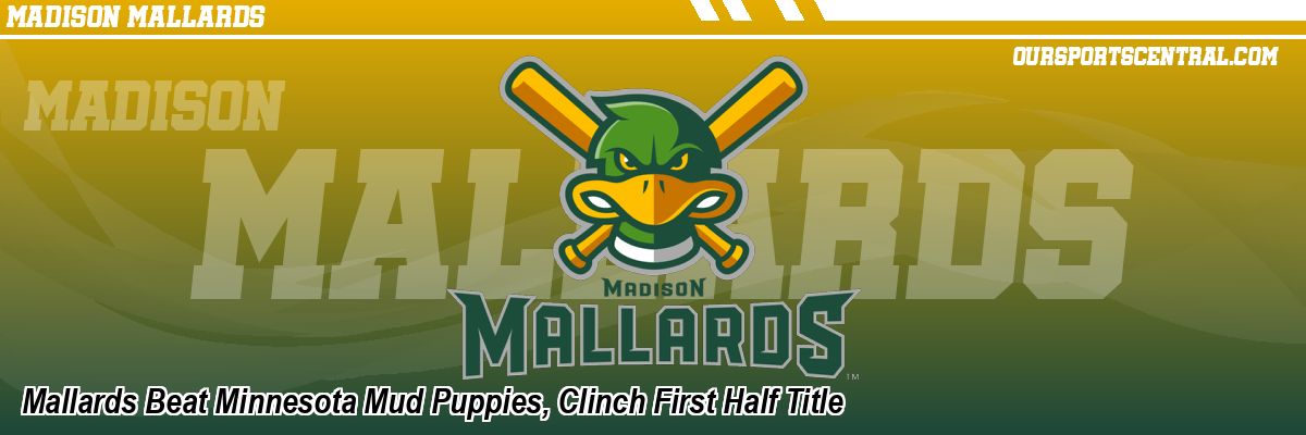 Mallards Beat Minnesota Mud Puppies, Clinch First Half Title