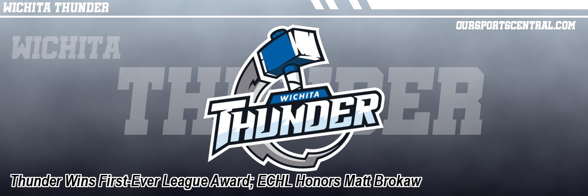 Thunder Wins First-Ever League Award; ECHL Honors Matt Brokaw