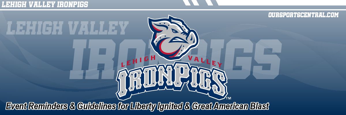 Event Reminders & Guidelines for Liberty Ignited & Great American Blast