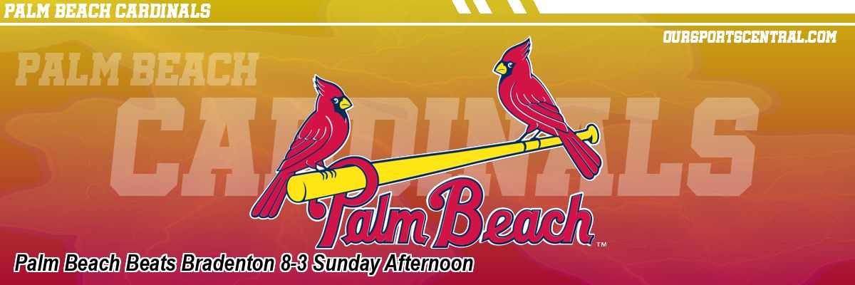 Palm Beach Beats Bradenton 8-3 Sunday Afternoon
