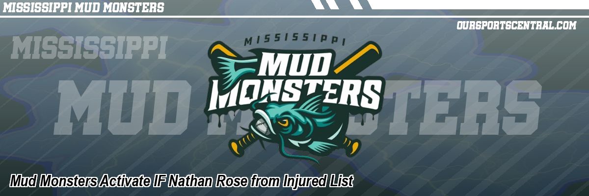 Mud Monsters Activate IF Nathan Rose from Injured List