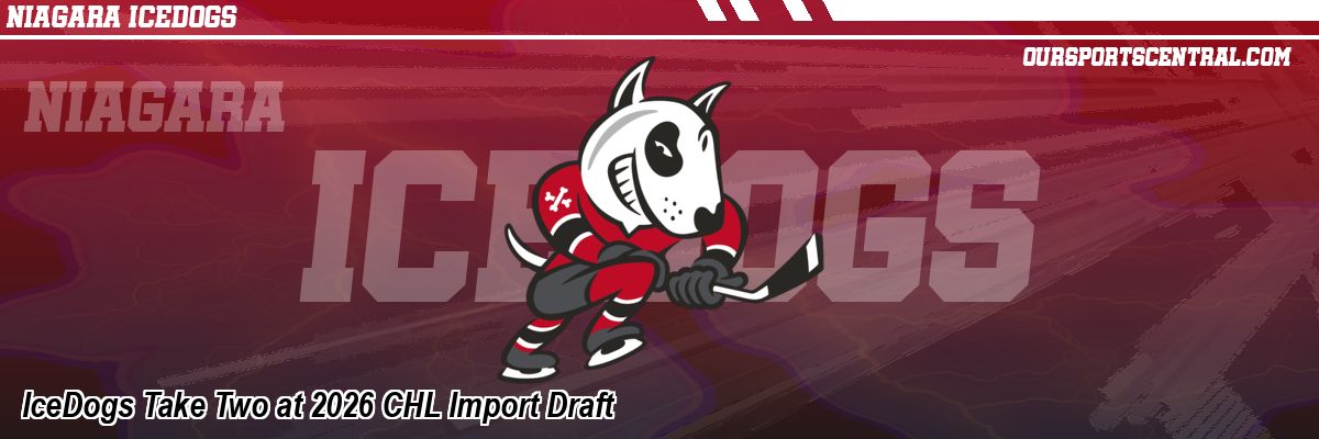 IceDogs Take Two at 2026 CHL Import Draft