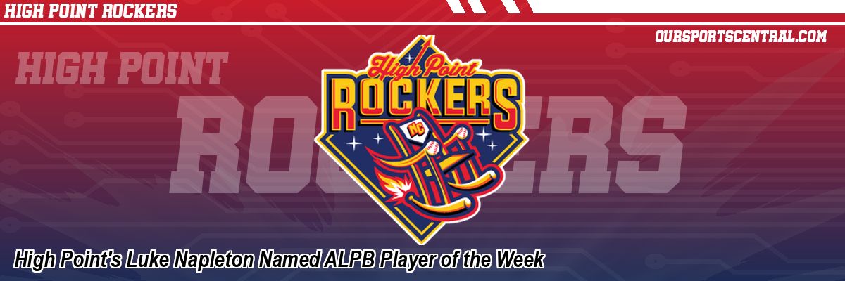 High Point's Luke Napleton Named ALPB Player of the Week
