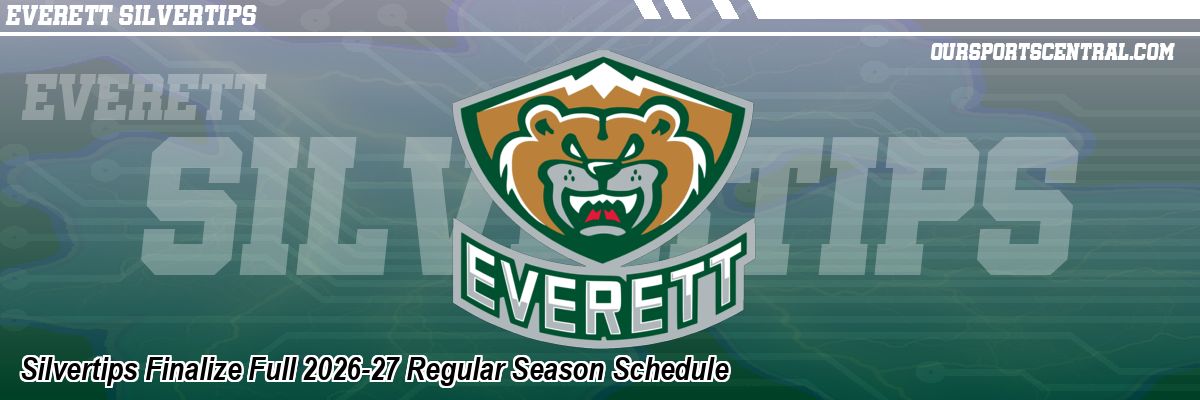 Silvertips Finalize Full 2026-27 Regular Season Schedule