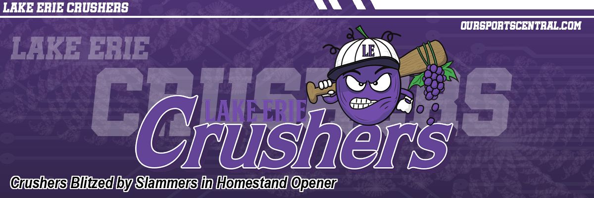 Crushers Blitzed by Slammers in Homestand Opener