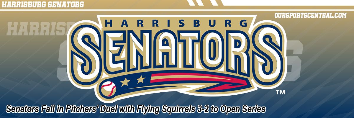 Senators Fall in Pitchers' Duel with Flying Squirrels 3-2 to Open Series