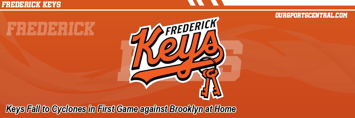 Keys Fall to Cyclones in First Game against Brooklyn at Home