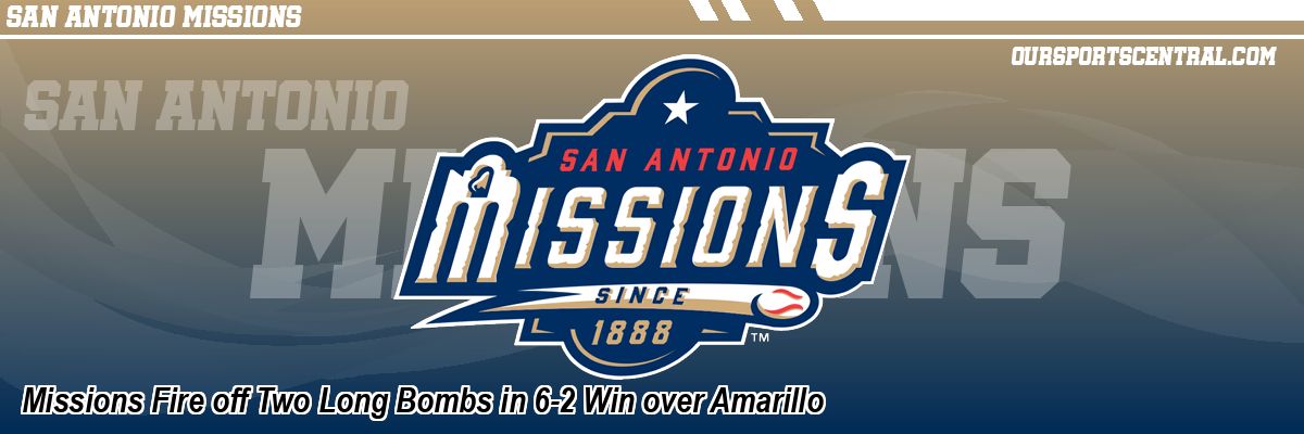 Missions Fire off Two Long Bombs in 6-2 Win over Amarillo