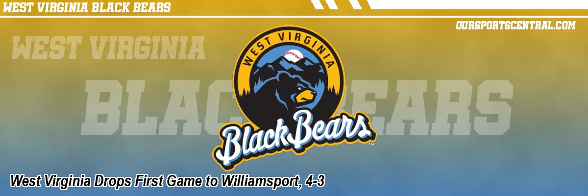 West Virginia Drops First Game to Williamsport, 4-3
