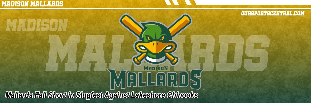 Mallards Fall Short in Slugfest Against Lakeshore Chinooks