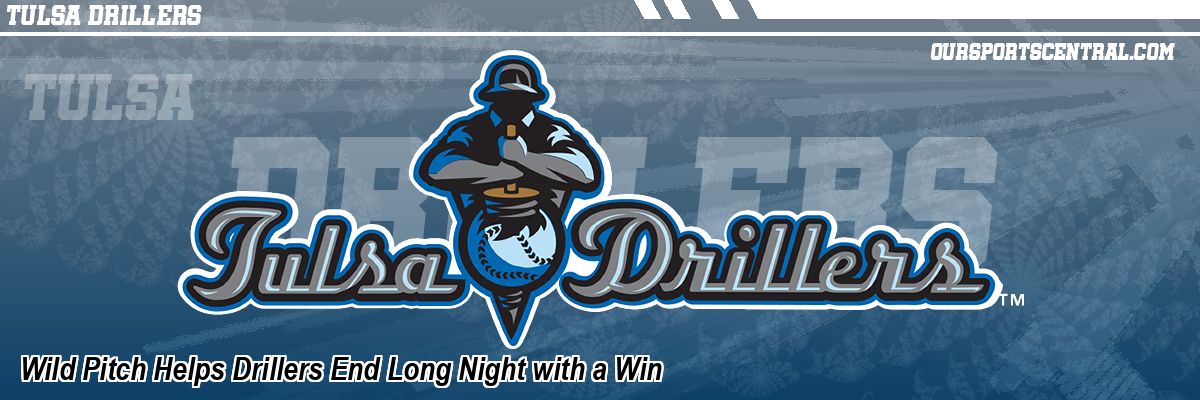 Wild Pitch Helps Drillers End Long Night with a Win