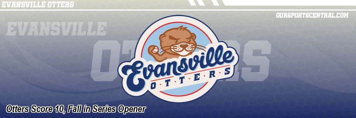 Otters Score 10, Fall in Series Opener
