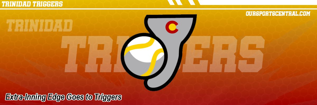 Extra-Inning Edge Goes to Triggers