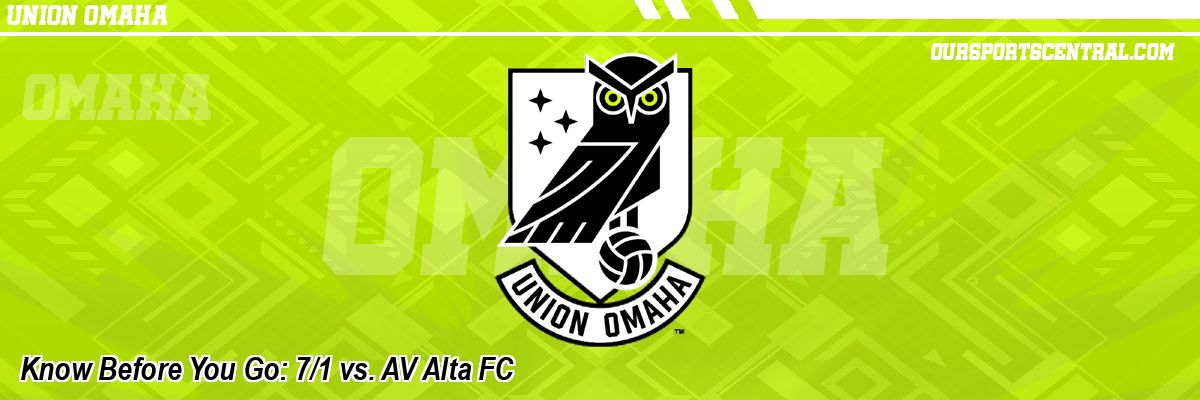 Know Before You Go: 7/1 vs. AV Alta FC