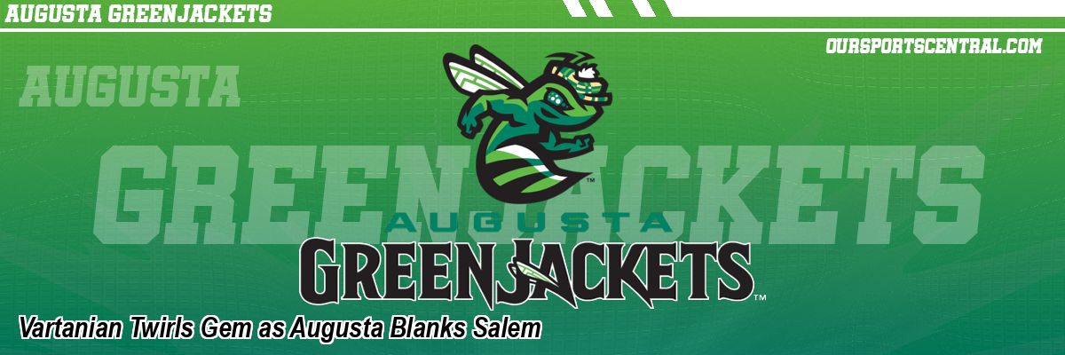 Vartanian Twirls Gem as Augusta Blanks Salem