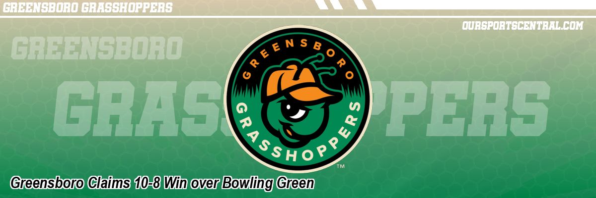 Greensboro Claims 10-8 Win over Bowling Green