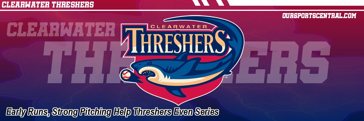 Early Runs, Strong Pitching Help Threshers Even Series