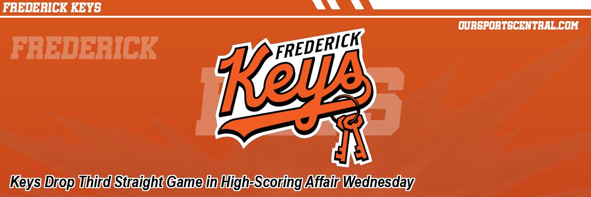 Keys Drop Third Straight Game in High-Scoring Affair Wednesday