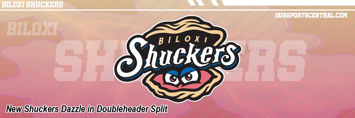 New Shuckers Dazzle in Doubleheader Split