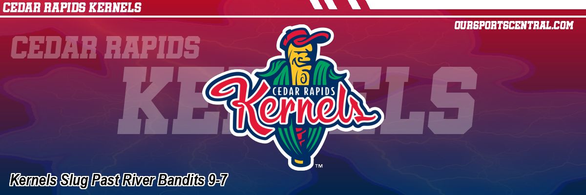 Kernels Slug Past River Bandits 9-7