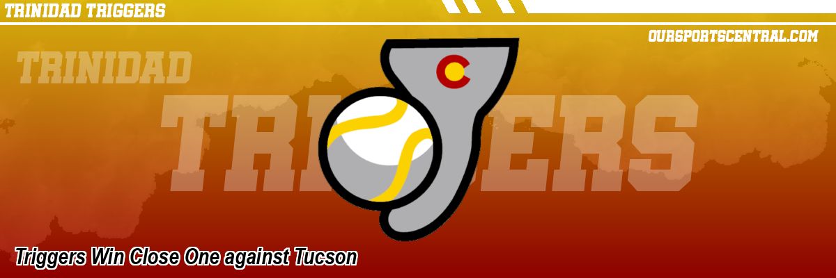 Triggers Win Close One against Tucson