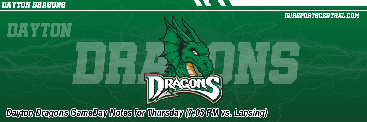 Dayton Dragons GameDay Notes for Thursday (7:05 PM vs. Lansing)
