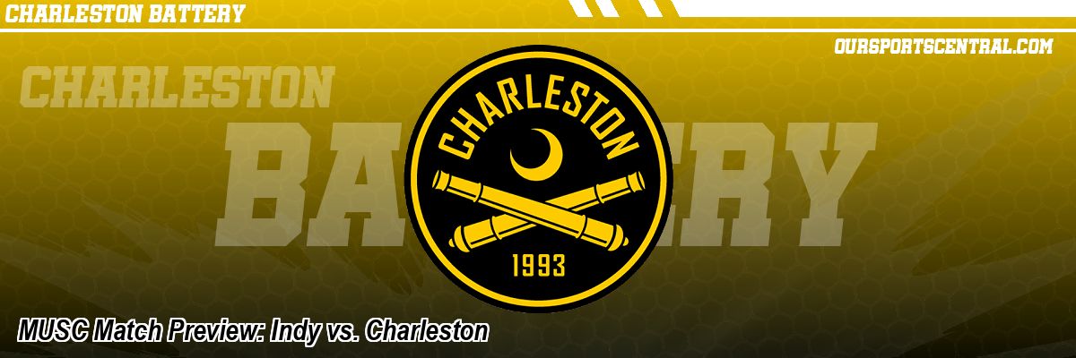 MUSC Match Preview: Indy vs. Charleston