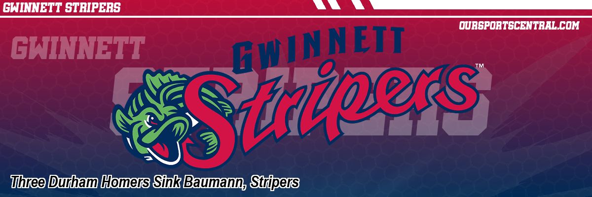 Three Durham Homers Sink Baumann, Stripers