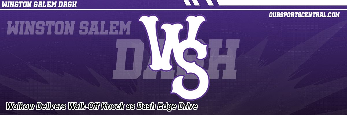 Wolkow Delivers Walk-Off Knock as Dash Edge Drive