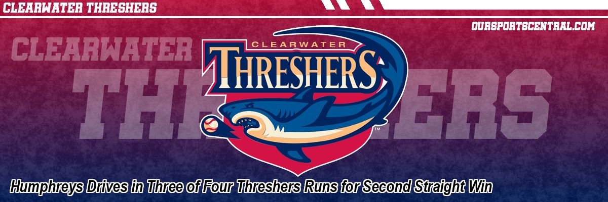 Humphreys Drives in Three of Four Threshers Runs for Second Straight Win