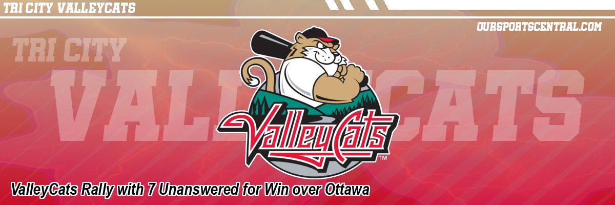 ValleyCats Rally with 7 Unanswered for Win over Ottawa
