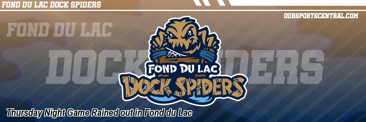 Thursday Night Game Rained out in Fond du Lac