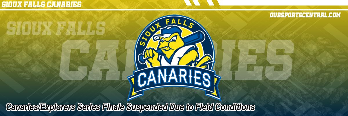 Canaries/Explorers Series Finale Suspended Due to Field Conditions