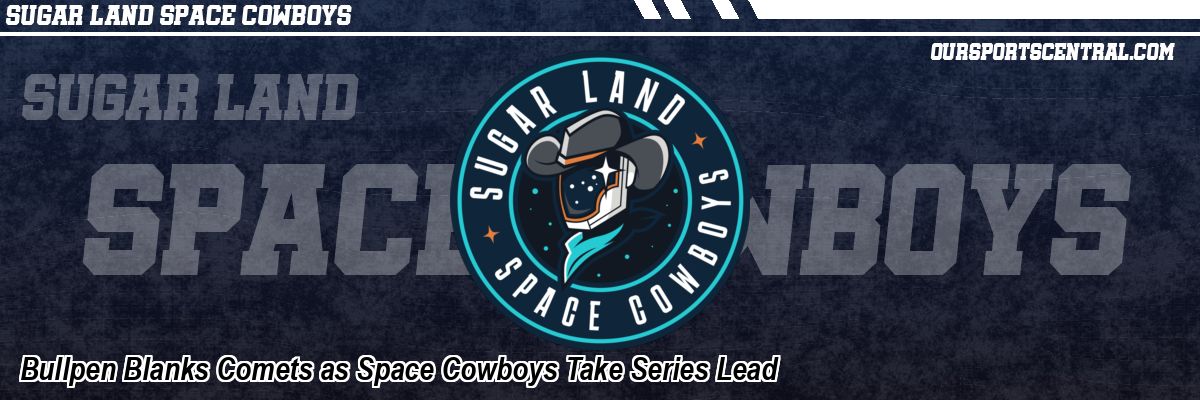 Bullpen Blanks Comets as Space Cowboys Take Series Lead