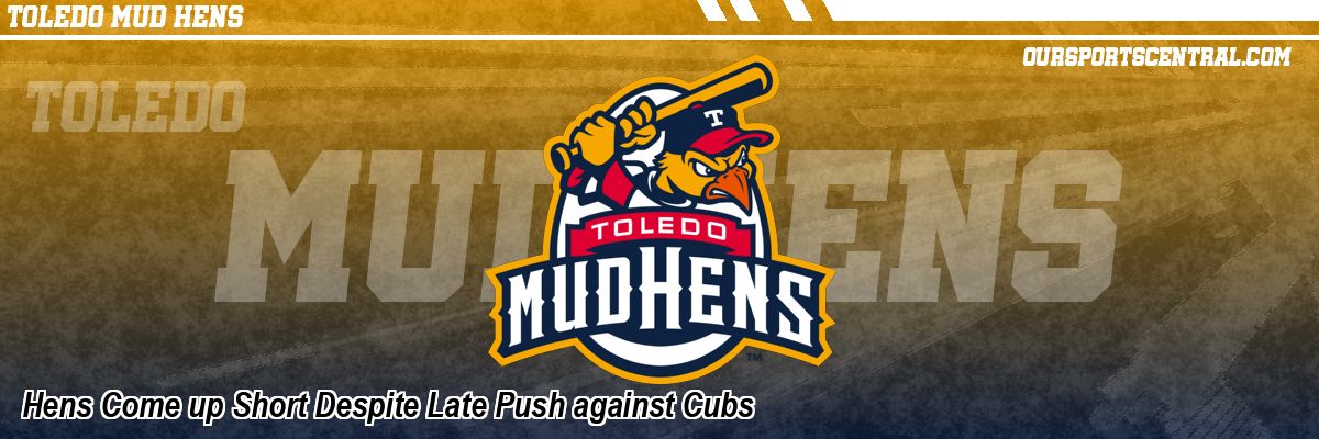 Hens Come up Short Despite Late Push against Cubs