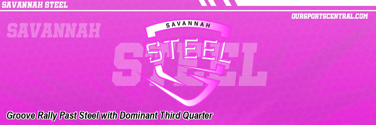 Groove Rally Past Steel with Dominant Third Quarter