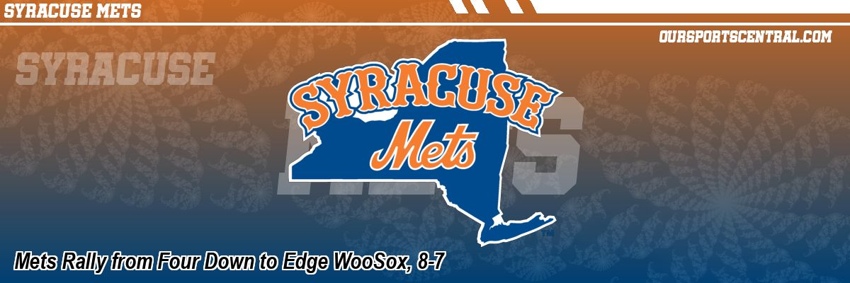 Mets Rally from Four Down to Edge WooSox, 8-7